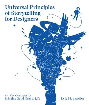 Lyle H. Sandler, Lyle H Sandler - Universal Principles of Storytelling for Designers, Inbunden