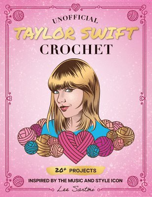 bokomslag Unofficial Taylor Swift Crochet