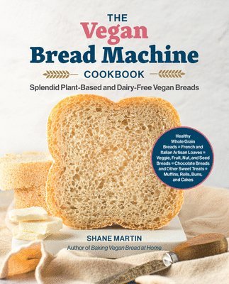 bokomslag The Vegan Bread Machine Cookbook