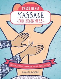 bokomslag Press Here! Massage for Beginners