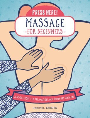 bokomslag Press Here! Massage for Beginners