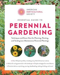 bokomslag American Horticultural Society Essential Guide to Perennial Gardening