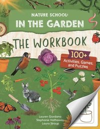 bokomslag Nature School: In the Garden: The Workbook