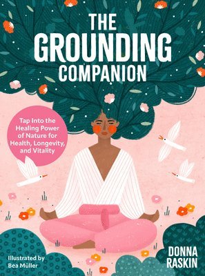 Donna Raskin - Grounding Companion, Inbunden