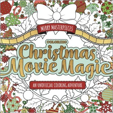 bokomslag Merry Masterpieces: Coloring Christmas Movie Magic