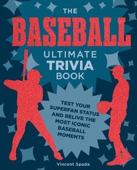 bokomslag The Baseball Ultimate Trivia Book