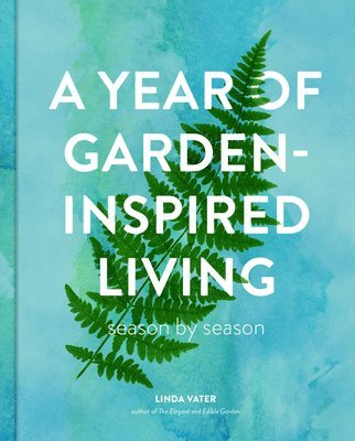 A Year of Garden-Inspired Living 1