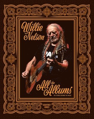 Geoffrey Himes - Willie Nelson, Inbunden