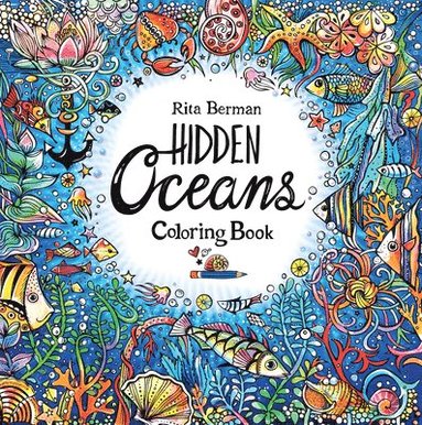 Rita Berman - Hidden Oceans Coloring Book, Häftad