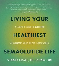 bokomslag Living Your Healthiest Semaglutide Life