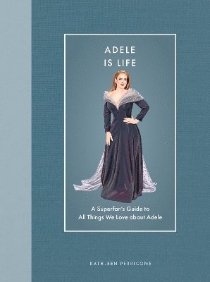 Kathleen Perricone - Adele Is Life, Inbunden