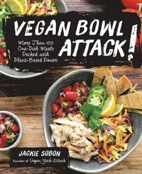 bokomslag Vegan Bowl Attack!: More Than 100 One-Dish Meals Packed with Plant-Based Power