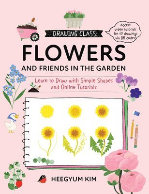 bokomslag Drawing Class: Flowers and Friends in the Garden: Volume 2