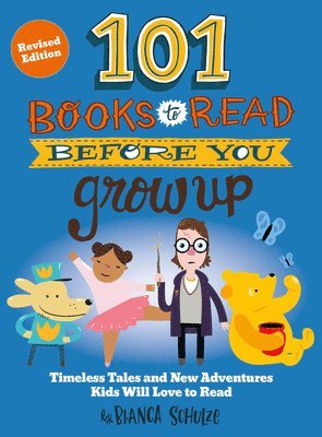 bokomslag 101 Books to Read Before You Grow Up (Revised Edition)