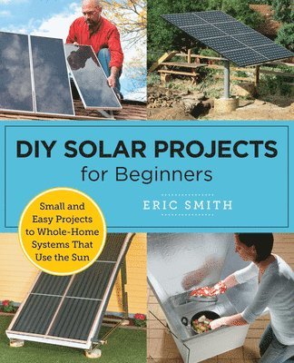Eric Smith - DIY Solar Projects for Beginners, Häftad