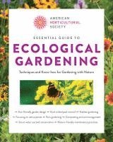 bokomslag American Horticultural Society Essential Guide to Ecological Gardening