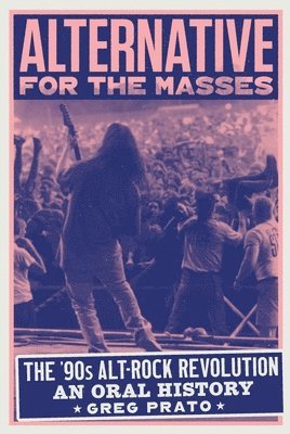 Greg Prato - Alternative for the Masses, Inbunden
