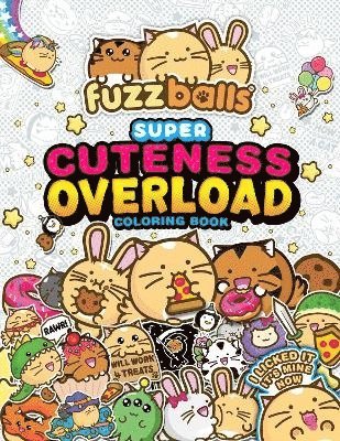 Fuzzballs Super Cuteness Overload Coloring Book 1