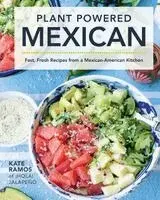 Kate Ramos - Plant Powered Mexican, Häftad. Tillgänglighet: Lägg i varukorg
