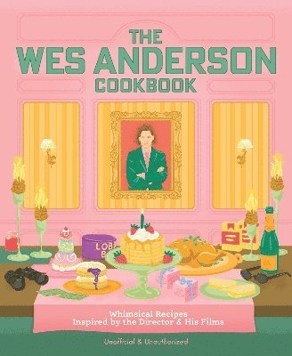 bokomslag Wes Anderson Cookbook