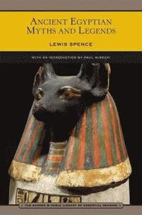 bokomslag Ancient Egyptian Myths and Legends (Barnes & Noble Library of Essential Reading)