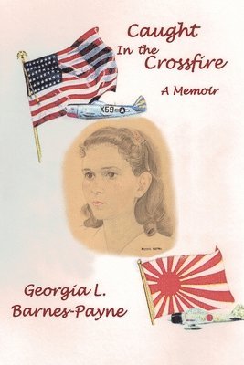 Georgia L. Barnes-Payne - Caught in the Crossfire: A Memoir, Häftad