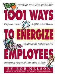 bokomslag 1001 Ways To Energize Employees