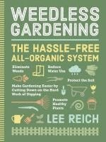 Lee A. Reich - Weedless Gardening, Häftad