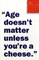 Kathryn Petras, Ross Petras - "Age Doesn't Matter Unless You're a Cheese", Häftad
