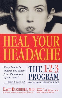 bokomslag Heal Your Headache: The 1-2-3 Program for Taking Charge of Your Pain