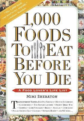 1,000 Foods To Eat Before You Die 1