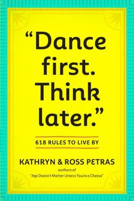 &quot;Dance First. Think Later&quot; 1