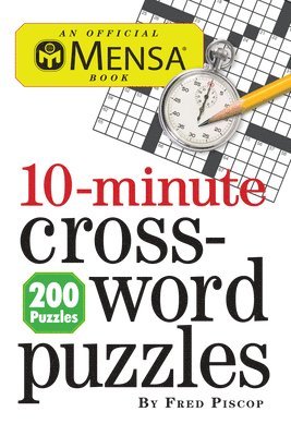 Mensa 10-Minute Crossword Puzzles 1