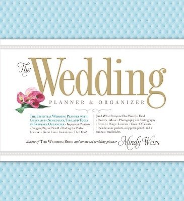 Mindy Weiss - Wedding Planner & Organizer, Inbunden