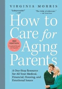 bokomslag How to Care for Aging Parents, 3rd Edition