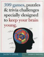 399 Games, Puzzles & Trivia Challenges Specially Designed to Keep Your Brain Young. 1