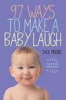bokomslag 97 Ways to Make a Baby Laugh