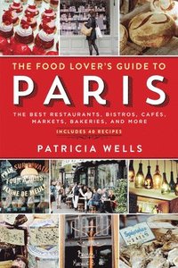 bokomslag The Food Lover's Guide to Paris