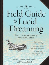 bokomslag A Field Guide to Lucid Dreaming