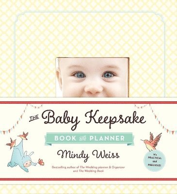 bokomslag The Baby Keepsake Book and Planner