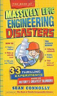 bokomslag The Book of Massively Epic Engineering Disasters