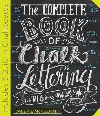 Valerie McKeehan - Complete Book of Chalk Lettering, Inbunden