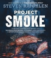 Steven Raichlen - Project Smoke, Inbunden