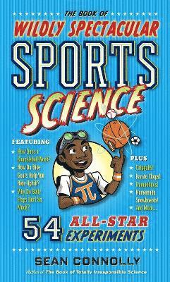 The Book of Wildly Spectacular Sports Science 1