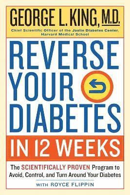Reverse Your Diabetes in 12 Weeks 1