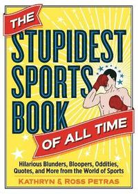 bokomslag The Stupidest Sports Book of All Time