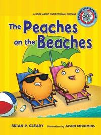 bokomslag #7 the Peaches on the Beaches: A Book about Inflectional Endings
