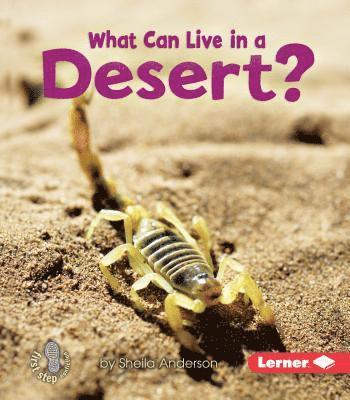 What Can Live in a Desert? 1