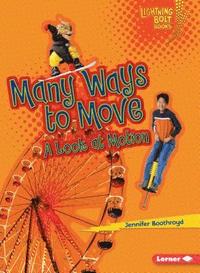 bokomslag Many Ways to Move: A Look at Motion