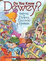 bokomslag Do You Know Dewey?: Exploring the Dewey Decimal System